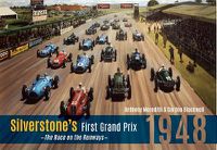 Cover image for Silverstone's First Grand Prix: 1948 the Race on the Runways