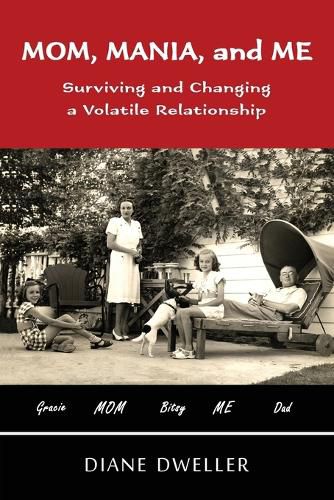 Cover image for Mom, Mania, and Me: Surviving and Changing a Volatile Relationship