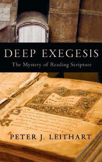 Cover image for Deep Exegesis: The Mystery of Reading Scripture