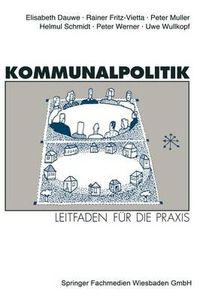 Cover image for Kommunalpolitik: Leitfaden Fur Die Praxis Mit Illustrationen Von Godehard Bettels