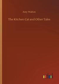 Cover image for The Kitchen Cat and Other Tales