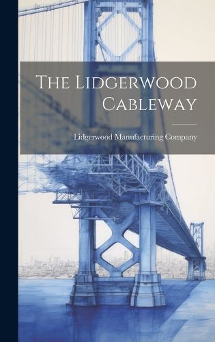 Cover image for The Lidgerwood Cableway