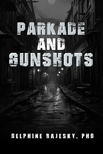 Parkade and Gunshots