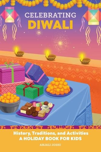 Cover image for Celebrating Diwali: History, Traditions, and Activities - A Holiday Book for Kids