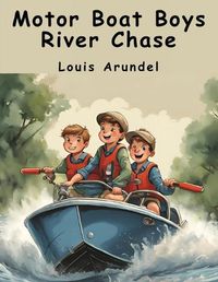 Cover image for Motor Boat Boys River Chase