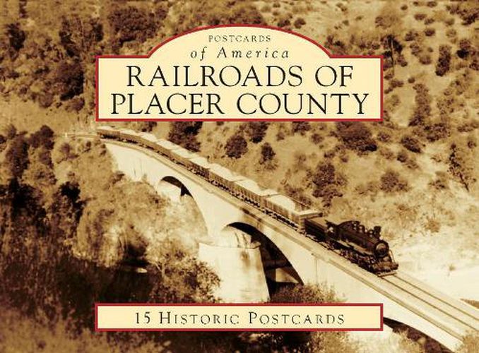 Cover image for Railroads of Placer County