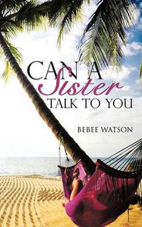 Cover image for Can a Sister Talk to You