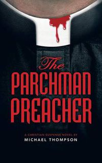 Cover image for The Parchman Preacher: A Christian Suspense Novel