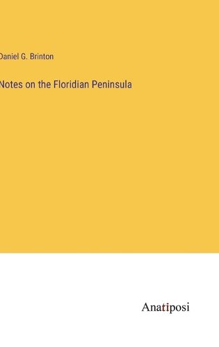 Cover image for Notes on the Floridian Peninsula