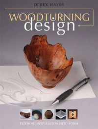 Cover image for Woodturning Design - Turning Inspiration into Form