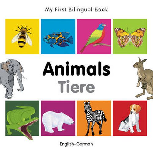 Cover image for My First Bilingual Book -  Animals (English-German)