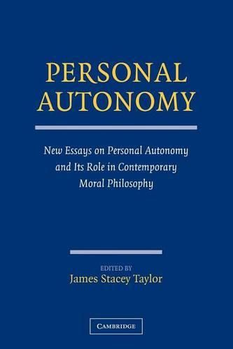 Cover image for Personal Autonomy: New Essays on Personal Autonomy and its Role in Contemporary Moral Philosophy