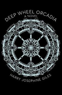 Cover image for Deep Wheel Orcadia: A Novel