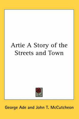 Cover image for Artie A Story of the Streets and Town