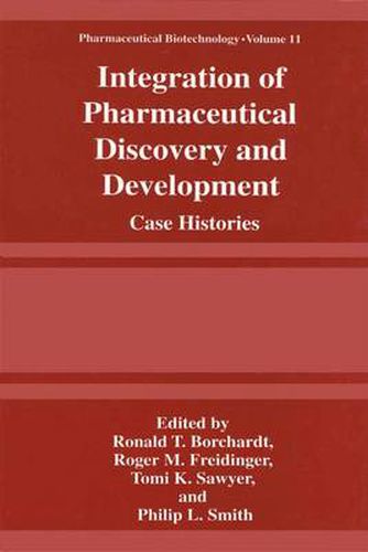 Integration of Pharmaceutical Discovery and Development: Case Histories