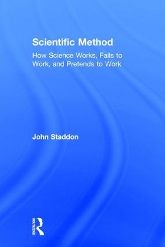 Cover image for Scientific Method: How Science Works, Fails to Work, and Pretends to Work