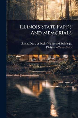 Cover image for Illinois State Parks And Memorials
