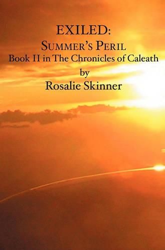 Cover image for Exiled: Summer's Peril: Book II in The Chronicles of Caleath