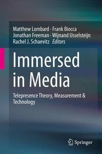Cover image for Immersed in Media: Telepresence Theory, Measurement & Technology