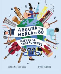 Cover image for Around the World in 80 Musical Instruments