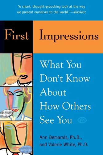 Cover image for First Impressions: What You Don't Know About How Others See You