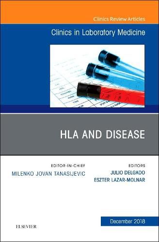 Cover image for HLA and Disease, An Issue of the Clinics in Laboratory Medicine