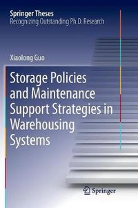 Cover image for Storage Policies and Maintenance Support Strategies in Warehousing Systems