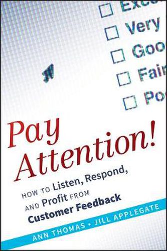 Cover image for Pay Attention: How to Listen, Respond, and Profit from Customer Feedback