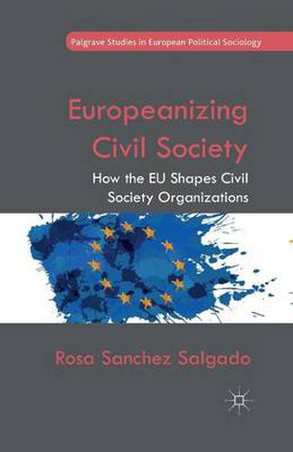 Cover image for Europeanizing Civil Society: How the EU Shapes Civil Society Organizations