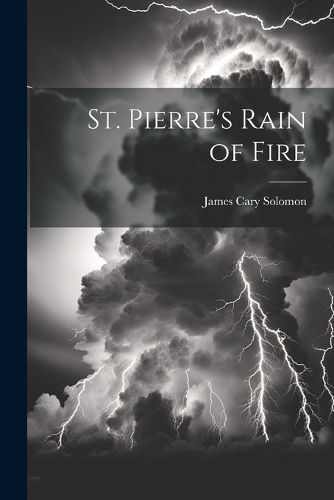 St. Pierre's Rain of Fire