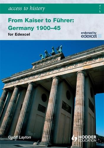 Cover image for Access to History: From Kaiser to Fuhrer: Germany 1900-1945 for Edexcel