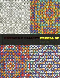 Cover image for Richard C. Elliott: Primal Op