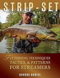 Cover image for Strip-Set: Fly-Fishing Techniques, Tactics, & Patterns for Streamers