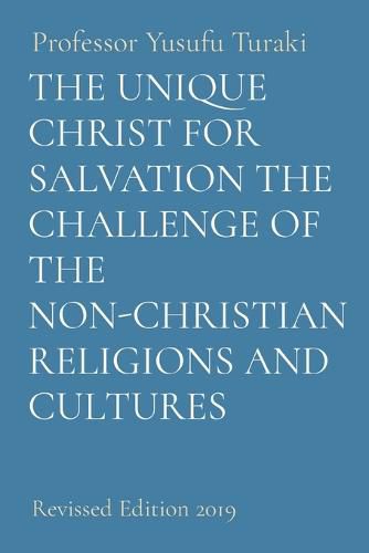 Cover image for The Unique Christ for Salvation the Challenge of the Non-Christian Religions and Cultures