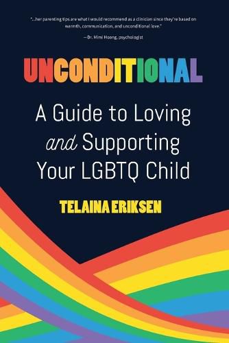 Cover image for Unconditional: A Guide to Loving and Supporting Your LGBTQ Child