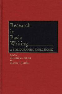 Cover image for Research in Basic Writing: A Bibliographic Sourcebook