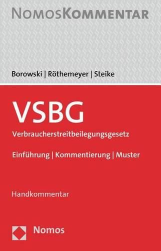 Cover image for Vsbg Verbraucherstreitbeilegungsgesetz: Einfuhrung U Kommentierung U Muster