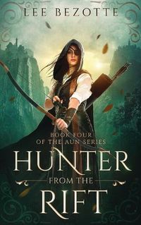 Cover image for Hunter From the Rift: Book Four of the Aun Series