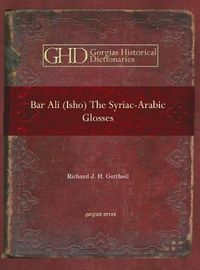 Cover image for Bar Ali (Isho): The Syriac-Arabic Glosses