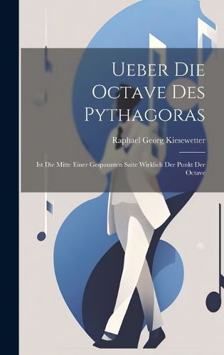 Cover image for Ueber die Octave des Pythagoras