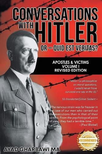 Cover image for Conversations with Hitler: Interviewing Apostles & Victims