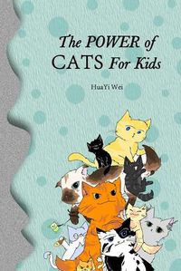 Cover image for The Power of Cats For Kids