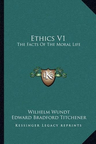 Ethics V1: The Facts of the Moral Life