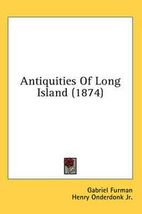 Cover image for Antiquities of Long Island (1874)