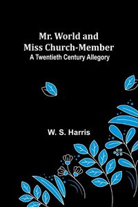 Cover image for Mr. World and Miss Church-Member