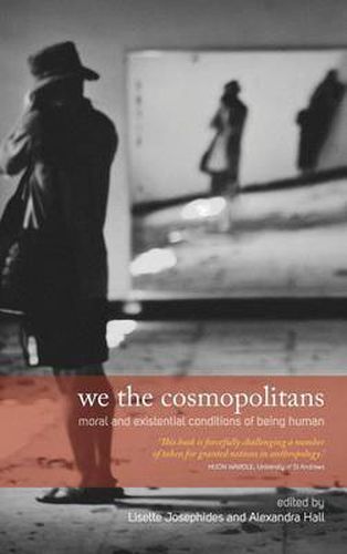 Cover image for We the Cosmopolitans: Moral and Existential Conditions of Being Human