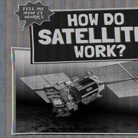 Cover image for How Do Satellites Work?