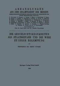 Cover image for Die Geschlechtskrankheiten ALS Staatsgefahr Und Die Wege Zu Ihrer Bekampfung