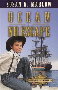 Cover image for Ocean of No Escape (Goldtown Adventures 6)