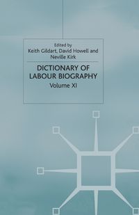 Cover image for Dictionary of Labour Biography: Volume XI